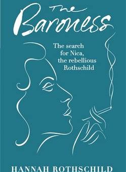 The Baroness: The Search for Nica the Rebellious Rothschild Online now