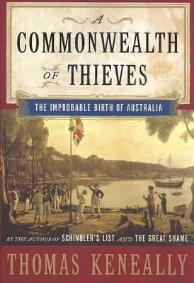 Thomas Keneally: A Commonwealth of Thieves [2006] hardback Online now