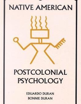 Eduardo Duran: Native American Postcolonial Psychology [1995] paperback on Sale