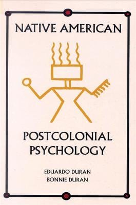 Eduardo Duran: Native American Postcolonial Psychology [1995] paperback on Sale