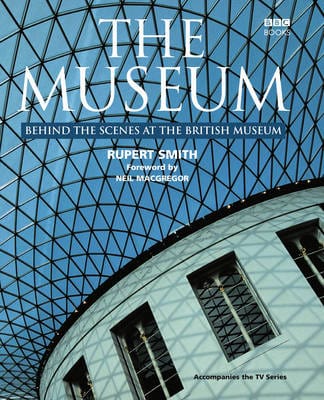 The Museum: Behind the Scenes at the British Museum Online