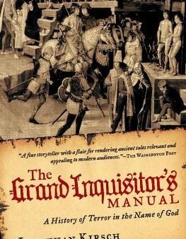 The Grand Inquisitor s Manual: A History of Terror in the Name of God Online Hot Sale