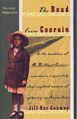 The Road from Coorain: A Woman s Exquisitely Clear-Sighted Memoir of Growing Up Australian Discount