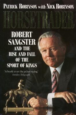 Horsetrader: Robert Sangster and the Rise and Fall of the Sport of Kings Cheap