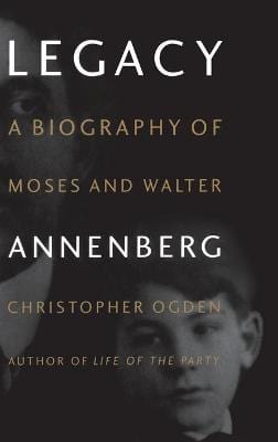 Legacy: Biography of Moses and Walter Annenberg Online Sale