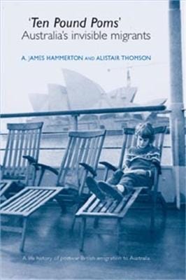 Ten Pound Poms : A Life History of British Postwar Emigration to Australia Online Sale