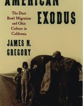 American Exodus: The Dust Bowl Migration and Okie Culture in California on Sale