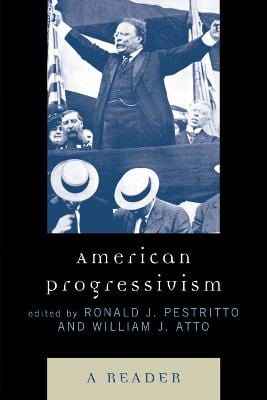 Ronald J. Pestritto: American Progressivism [2008] paperback Cheap