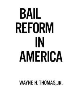 Wayne H. Thomas: Bail Reform in America [1977] hardback Online