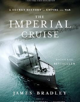 The Imperial Cruise: A True Story of Empire and War For Cheap